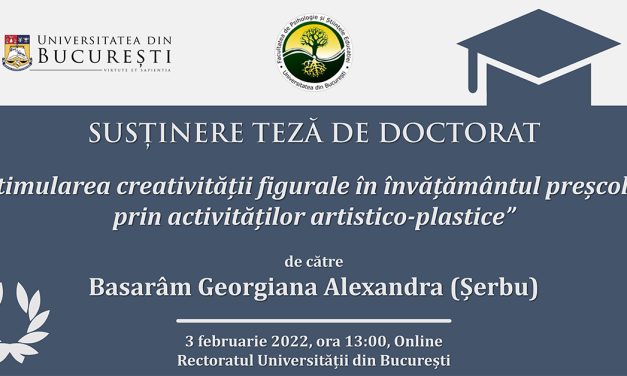 Susținere teză doctorat: „Stimularea creativității figurale în învățământul preșcolar prin activitățile artistico-plastice”