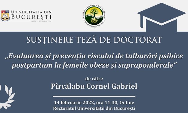 Susținere teză doctorat: „Evaluarea și prevenția riscului de tulburări psihice postpartum la femeile obeze și supraponderale”