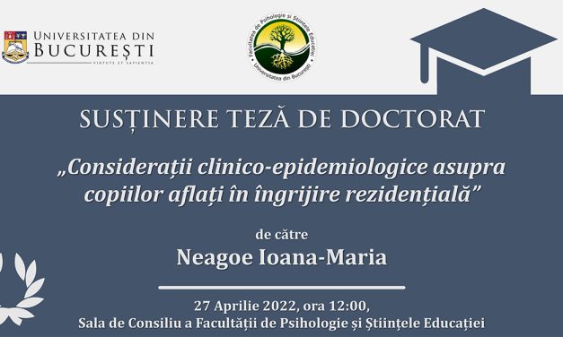Susținere teză doctorat: „Considerații clinico-epidemiologice asupra copiilor aflați în îngrijire rezidențială”